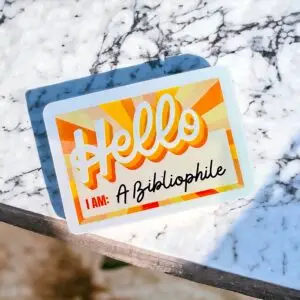 Hello, I am a bibliophile vinyl sticker, bookish sticker